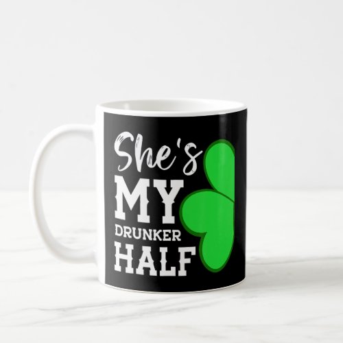 Funny St Patricks Day Couple Shamrock Shes My Dru Coffee Mug