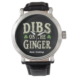 Funny St. Patrick's Day "Dibs on the Ginger" Watch