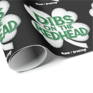Funny St. Patrick's Day "Dibs on the Redhead" Wrapping Paper