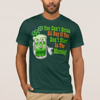 Funny St Patricks Day Drinking Humor T-shirt by Shamrockz at Zazzle