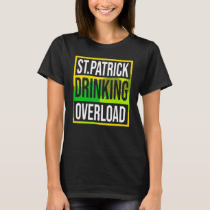 Funny St Patrick's Day Drinking Overload Tie Dye P T-Shirt
