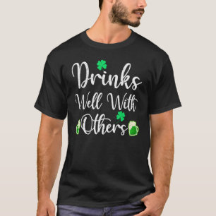 Funny St Patricks Day Drinking Shirt Drinks Well W