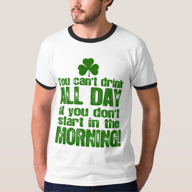 Funny St Patrick's Day Drinking T-Shirt (Front)