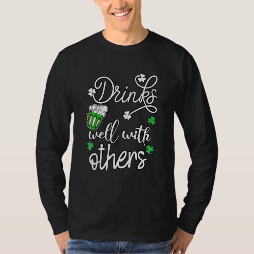Funny St Patricks Day Drinks Well With Other 1 T_Shirt