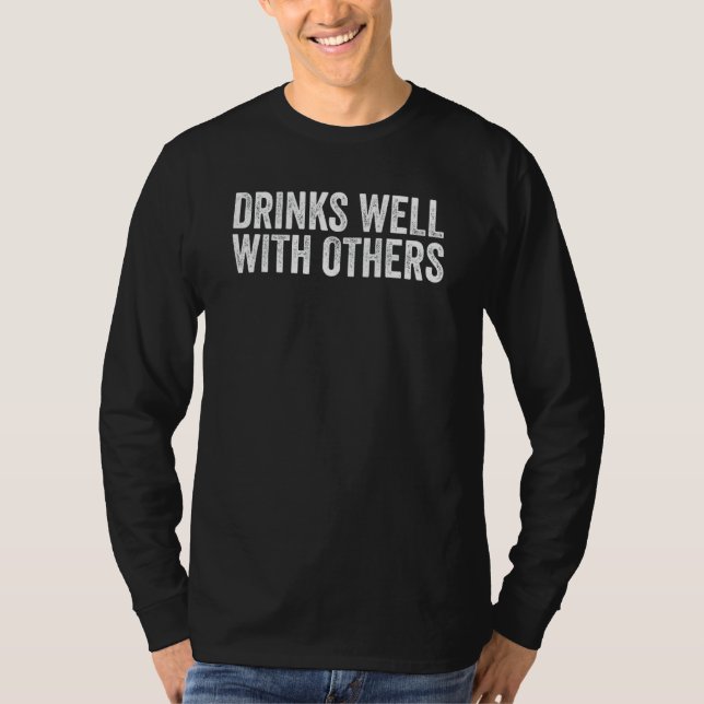 Funny St Patricks Day Drinks Well With Other 2 T-Shirt (Front)