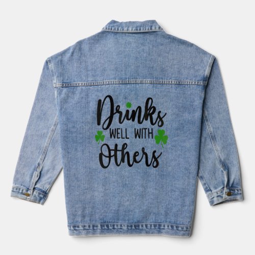 Funny St Patricks Day Drinks Well With Other  Denim Jacket