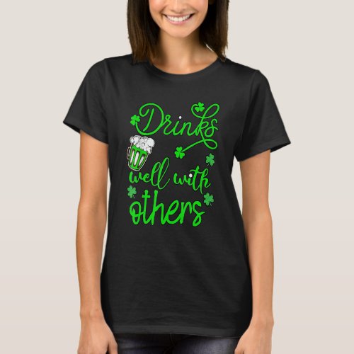 Funny St Patricks Day Drinks Well With Other T_Shirt