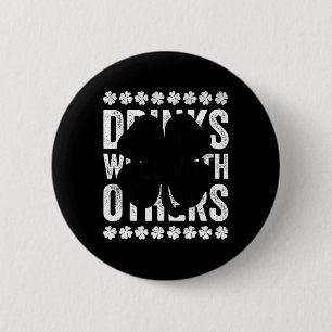 Funny St Patricks Day Drinks Well With Others Beer Button