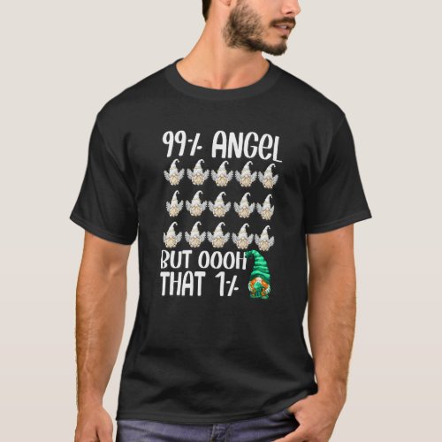Funny St Patricks Day Gnome And Angel Quote For Ir T_Shirt