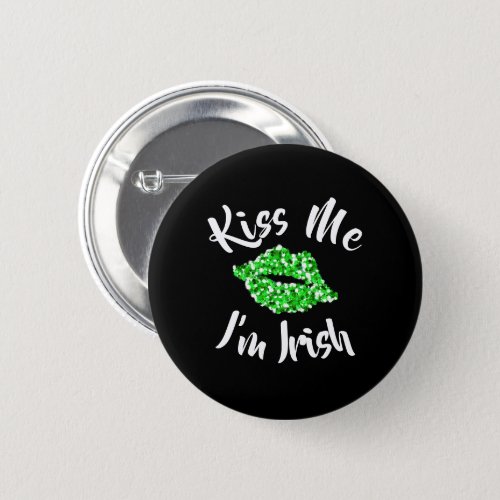 Funny St Patricks Day Green Glitter Kiss Me Irish Button