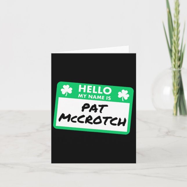 Funny St Patricks Day Hello My Name Is Pat Mccrotc Card (Front)
