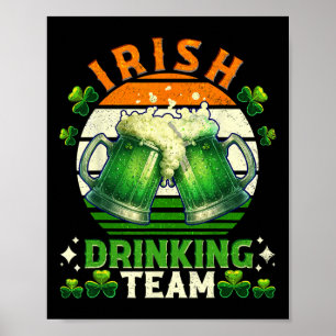 Funny St Patricks Day Irish Beer Drinking Team Ire Poster