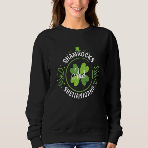 Funny St Patricks Day Irish Shamrocks And Shenanig Sweatshirt