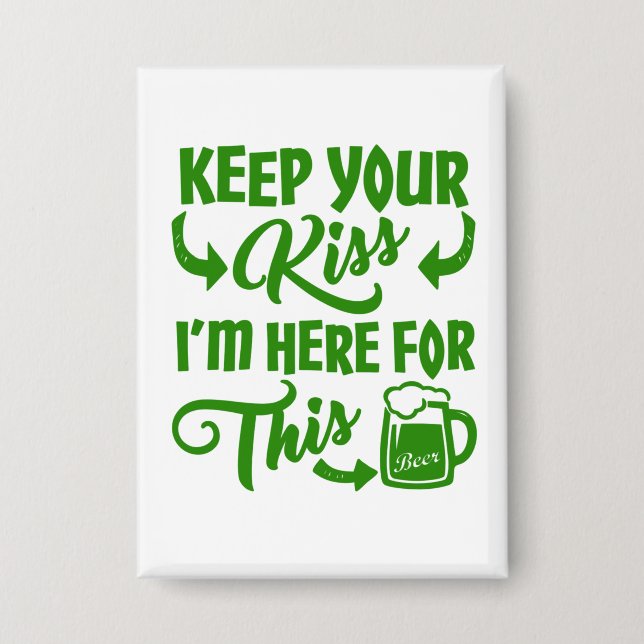 Funny St Patricks Day Kiss Button (Front)