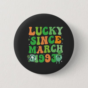 Funny St Patrick's Day Lucky Since March 1993 Button