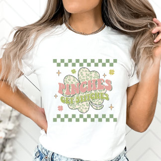 Funny St. Patrick's Day, Pinches Get Stitches T-Shirt