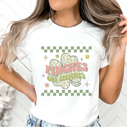 Funny St Patricks Day Pinches Get Stitches T_Shirt
