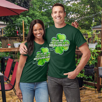 Funny St. Patrick's Day Shenanigan Expert T-shirt by reflections06 at Zazzle
