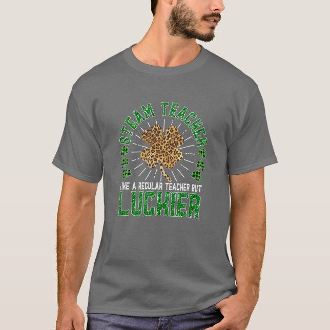 Funny St Patrick's Day STEAM Teacher Cute Apprecia T-Shirt (Front)