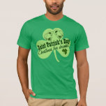 Funny St. Patrick&#39;s Day T-shirt at Zazzle