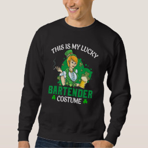 Funny St. Patrick's Day This Is My Lucky Bartender Sweatshirt