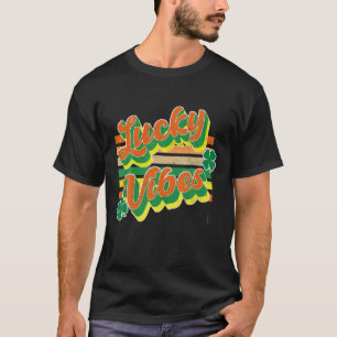 Funny St Patrick's Day Vintage Retro Lucky Vibes C T-Shirt