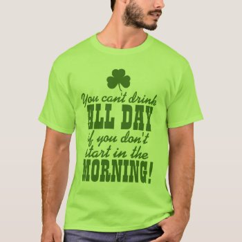 Funny St. Patty's Day Drinking T-shirt by Shamrockz at Zazzle