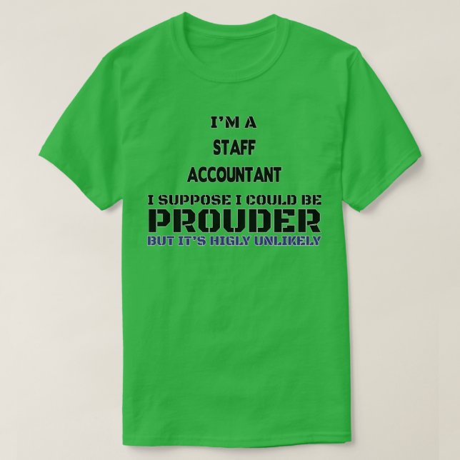 Funny Staff Accountant Gift For Men Women 3 T-Shirt (Design Front)