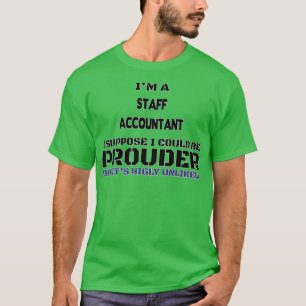 Funny Staff Accountant Gift For Men Women 3 T-Shirt
