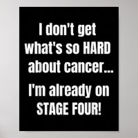 Funny Stage 4 Cancer Shirt _ Whats So Hard About C
