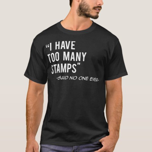 Funny Stamps Collector Gift  T_Shirt