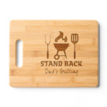 Funny Stand Back Dad&#39;s Grilling BBQ Cooking Cutting Board