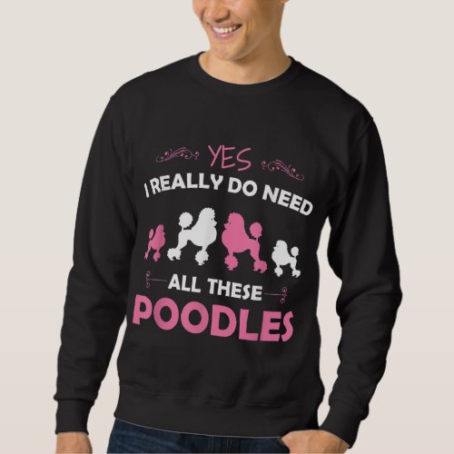 Funny Standard Poodle Dog Lover Puppy Breed Pink Sweatshirt