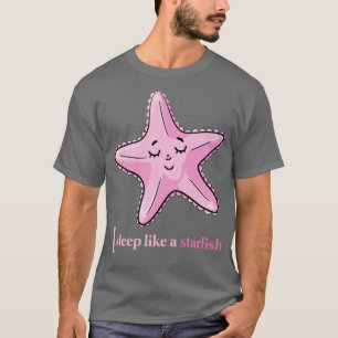 Funny Starfish Gift Cute Good Night Gift Sleeping T-Shirt