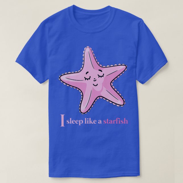 Funny Starfish Gift Cute Good Night Gift Sleeping T-Shirt (Design Front)
