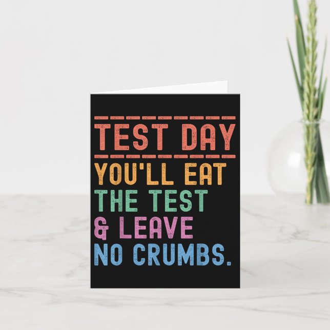 Funny State Testing Day Motivation You Will Eat Th Card (Front)