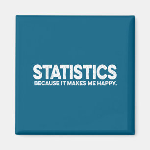 Funny Statistics Quote For Statistician Math Profe Magnet
