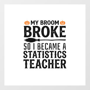 Funny Statistics Teacher Halloween Quote Design_1 Floor Decals