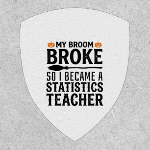 Funny Statistics Teacher Halloween Quote Design_1 Patch