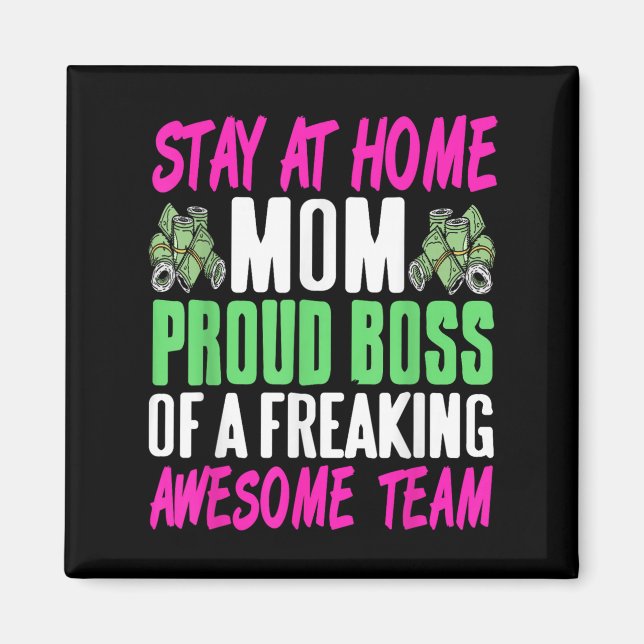 Funny Stay At Home Mom Boss Proud Of Awesome Famil Magnet (Front)