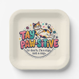 Funny Stay Paw-sitive Cat Lover Gift Paper Plates