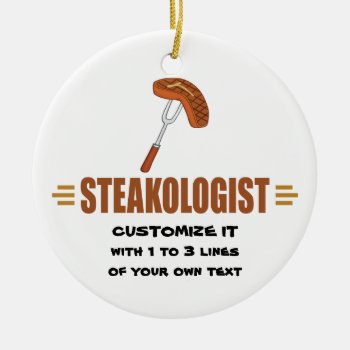 Funny Steak Ceramic Ornament by OlogistShop at Zazzle