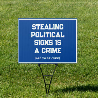 Funny Stealing Political Signs is a Crime