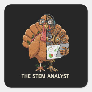Funny STEM Analyst Robot Turkey Thanksgiving Gift Square Sticker