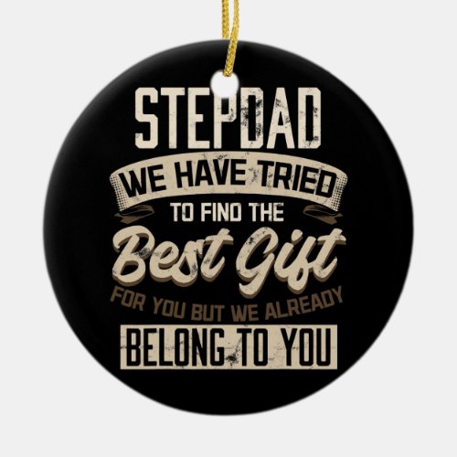 Funny Step Dad from Son and Daughter Fathers Day Ceramic Ornament