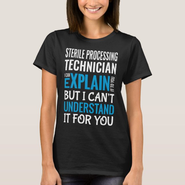 Funny Sterile Processing Technician Gift Appreciat T-Shirt (Front)
