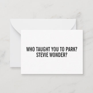 Funny Stevie Passive Aggressive Parking Ticket  Advice Card