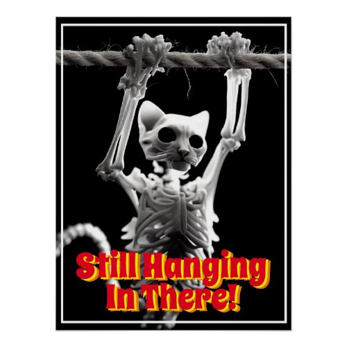 Funny Still Hanging In There Cat Poster