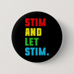 Funny Stim And Let Stim Autism Awareness Month Men Button