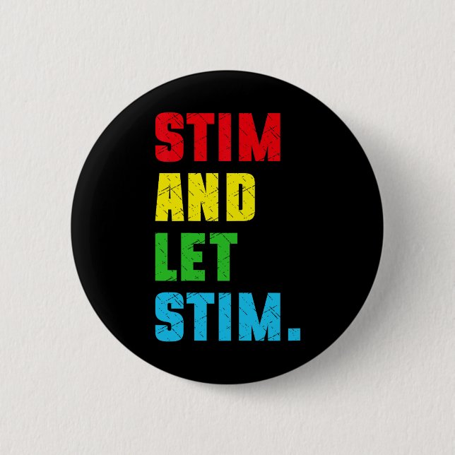 Funny Stim And Let Stim Autism Awareness Month Men Button (Front)